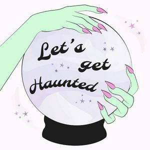 Höre Let's Get Haunted in der App.