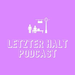 Letzter Halt Podcast