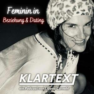 Klartext: Feminines Verhalten ... werde zu ihr in Dir ...