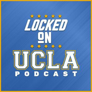 Höre Locked On UCLA - Daily Podcast On UCLA Bruins in der App.