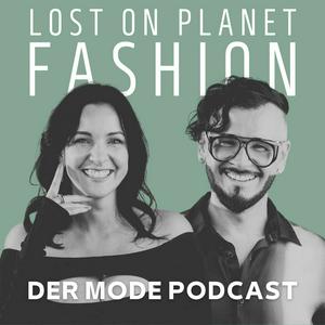 Lost On Planet Fashion - Der Mode Podcast