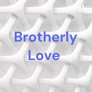 Brotherly Love
