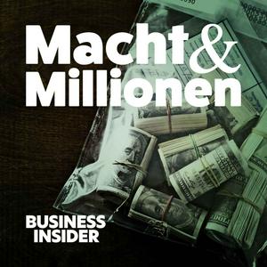Macht und Millionen – Der Podcast über echte Wirtschaftskrimis