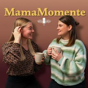 MamaMomente - mit Becci und Lea