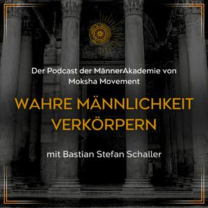 Wahre Männlichkeit verkörpern