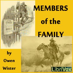 Members of the Family by Owen Wister (1860 - 1938)
