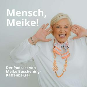 Mensch, Meike!