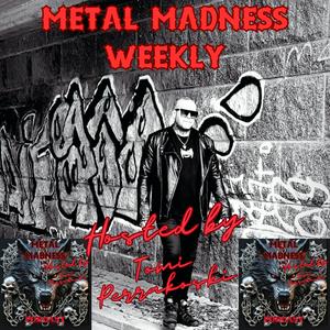 Metalmadness weekly