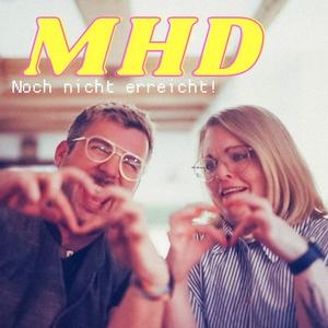 MHD – Noch nicht erreicht!