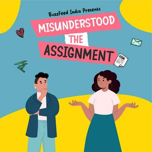 Misunderstood The Assignment