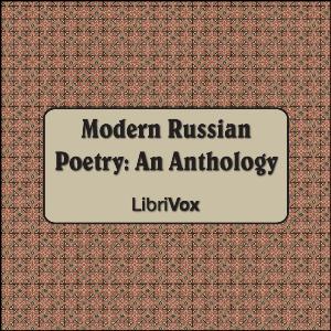 Modern Russian Poetry: An Anthology by Various