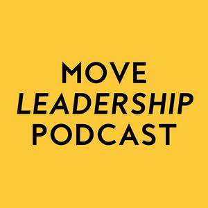 Move Leadership Podcast