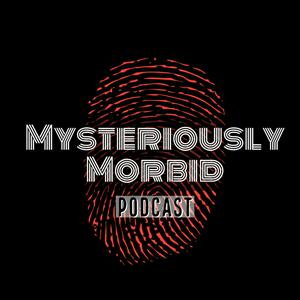 Mysteriously Morbid