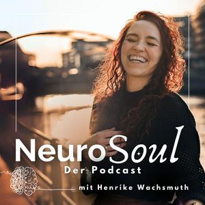 NeuroSoul | Dein Podcast über das Nervensystem, Traumawissen und Persönlichkeitsentwicklung