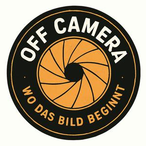 OFF CAMERA - wo das Bild beginnt