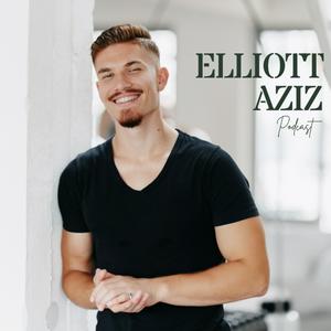 Elliott Aziz Podcast