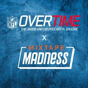 Overtime with Mixtape Madness & NFL UK