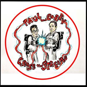 Paul and Corey Cross the Streams