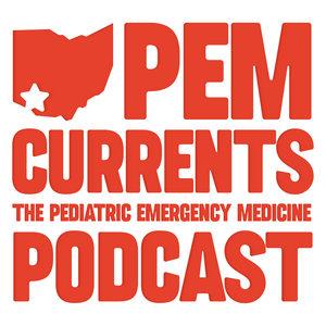 PEM Currents: The Pediatric Emergency Medicine Podcast