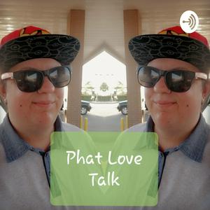 Phat Love Talk