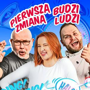 Pierwsza Zmiana Budzi Ludzi