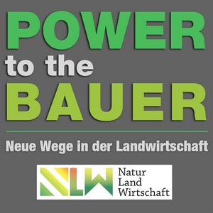 Power to the Bauer - Neue Wege in der Landwirtschaft