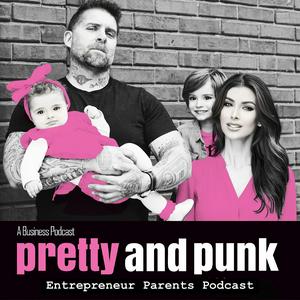 Höre Entrepreneur Parents - Pretty & Punk Podcast | Family Success, Business Tactics, Relationship Goals in der App.