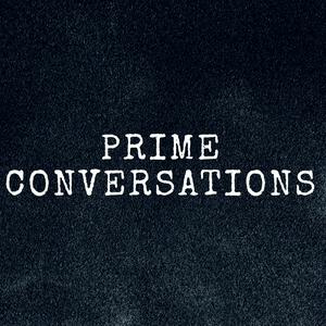 Prime Conversations