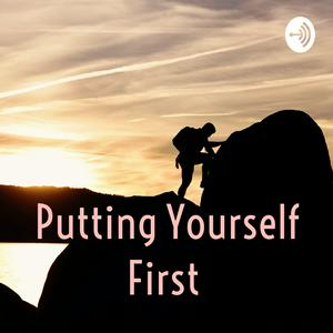 Putting Yourself First