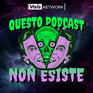 Questo Podcast NON ESISTE