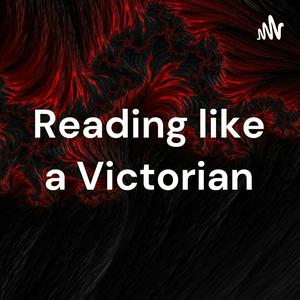 Reading like a Victorian