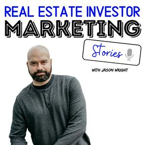 Real Estate Investor Marketing Stories