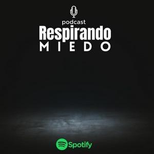 Respirando Miedo