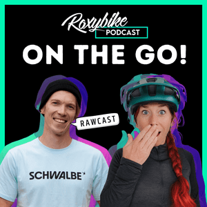 Roxybike - RawCast ON THE GO! - Der MTB Podcast