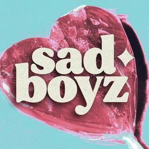 Sad Boyz