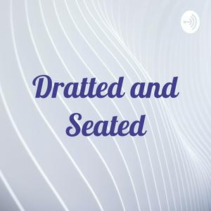 Dratted and Seated