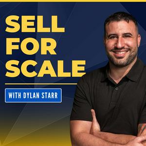 Sell For Scale - B2B Sales Systems to Scale Revenue