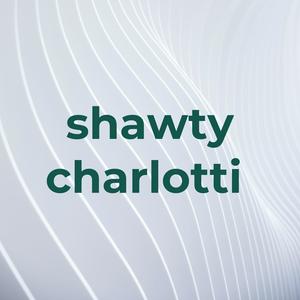 shawty charlotti