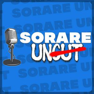 SORARE UNCUT - Sorare Podcast