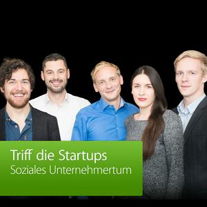 Soziales Unternehmertum: Triff die Startups
