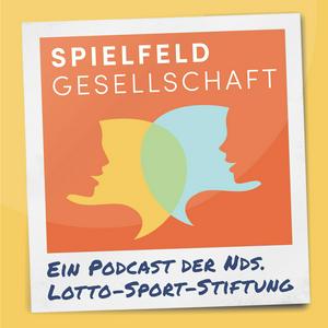 Spielfeld Gesellschaft - Der Podcast