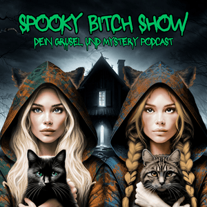 Spooky Bitch Show - Dein Grusel und Mystery Podcast