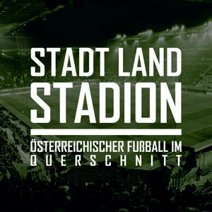 STADT LAND STADION - Österreichischer Fußball im Querschnitt