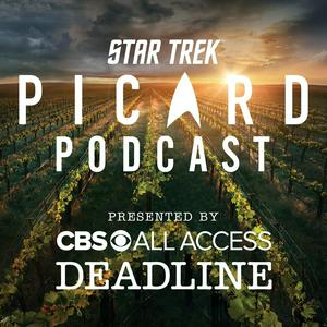 Star Trek Picard Podcast: Presented By CBS All Access and Deadline Hollywood