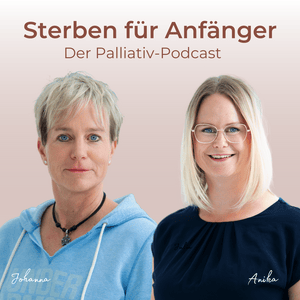 Sterben für Anfänger - Der Palliativ-Podcast
