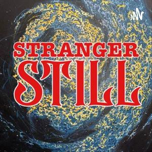 Stranger Still: A Stranger Things Podcast