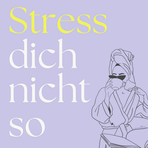 Stress dich nicht so