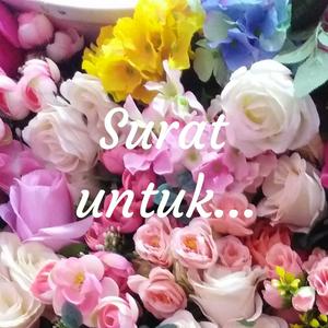 Surat untuk…