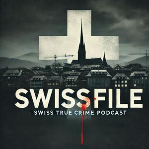SwissFile | Schweizer True Crime Podcast