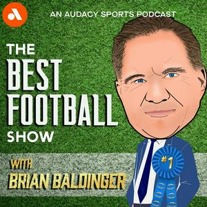 The Best Football Show with Brian Baldinger